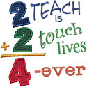 2 Teach 2 Touch Lives Applique Design