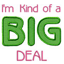 Im A Big Deal Applique Design