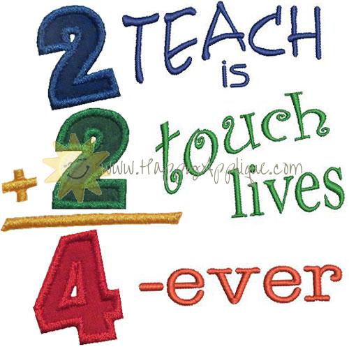 2 Teach 2 Touch Lives Applique Design